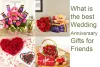 What is the best wedding anniversary gifts for friends