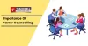 Career Counseling: An urgent need for students and professionals today: ext_5848610 — LiveJournal