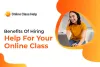 Reasons To Hire Someone To Take Your Online Class | Online Class Help