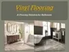Floating Vinyl Plank Flooring Offers a Great Comfort for Daily Use