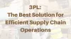 3PL: The Best Solution for Efficient Supply Chain Operations