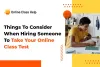 Things To Look For When Hiring Someone For Online Exam | Online Class Help