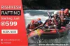 River Rafting in Rishikesh, Shivpuri Package @599 Book Now | Devdham Yatra