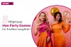 5 Fun and Hilarious Hen Party Games to Keep the Laughter Going!