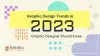 Graphic Design Trends in 2023: Graphic Designer Should Know | Read Now