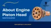 About Engine Piston Head | Aztech