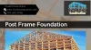 Post Frame Foundation