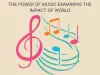 The Power of Music Examining the Impact on the World - TheOmniBuzz