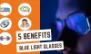 Top 5 Benefits of Blue Light Glasses - Article Tab