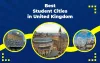 5 Best Student Cities in the UK for International Candidates