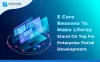 5 Core Reasons To Make Liferay Stand On Top For Enterprise Portal Development