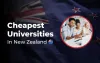 5 Economical Universities in New Zealand