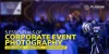 Top 5 essentials for Great Corporate Event Photography