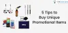 5 Tips to Buy Unique Promotional Items