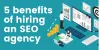 5 benefits of hiring an SEO agency in Canada