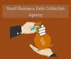 Signs Indicating Need of a Debt Collection Agency
