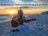 Analyzing the Impact of Social Media on Music and Film - WriteUpCafe.com