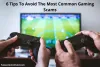 Most Common Gaming Scams | 6 Tips to avoid 2021