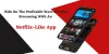 Ride On The Profitable Wave of Video Streaming With An Netflix-Like App 
