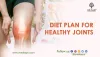 Diet Plan for Healthy Joints  | Longevity