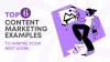 Top 6 Content Marketing Examples to Inspire Your Best Work | TechPlanet