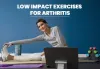 Low Impact Exercises for Arthritis | Humans