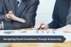 Navigating Payroll Compliance Through Outsourcing