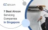 The 7 Best Aircon Servicing Companies In Singapore | EZaircon