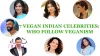 Vegan Indian celebrities: a list of well-known vegans in India