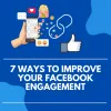 7 Ways To Improve Your Facebook Engagement