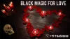 Black Magic For Love