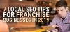 7 Local SEO Tips for Franchise Businesses in 2019 | Franchise Now 