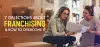 7 Objections about Franchising & How to Overcome it | Franchise Now 