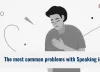 The most common problems with Speaking in English