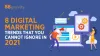 8 Digital Marketing Trends That You Cannot Ignore In 2021 - 88Gravity