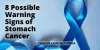 8 Possible Warning Signs of Stomach Cancer