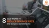 8 Solid Tactics to Reduce Bounce Rate and Enhance Conversions