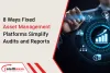 8 Ways Fixed Asset Management Platforms Simplify Audits And Reports