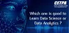 Which one is good to learn- Data science or data analytics? – Telegraph