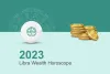 Libra Finance Horoscope 2023-Mypandit