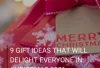 9 Gift Ideas That Will Delight Everyone in Christmas 2021