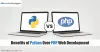 Benefits of Python Over PHP Web Development