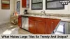 What Makes Large Tiles So Trendy And Unique?