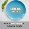 How to Use Amino Acids to Reduce Weight