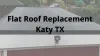 Why Hire Professional Contractors While Replacing Flat Roofs in Katy?