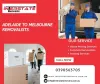 Adelaide to Melbourne Removalists