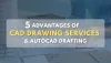 5 Advantages of CAD Drawing Services – AutoCAD Drafting