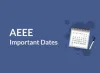 AEEE Important Dates 2019 - Registration, Exam Dates, Admit Card