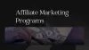Uncover Top Affiliate Marketing Programs