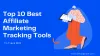 Top 10 Best Affiliate Marketing Tracking Tools To Track ROI | We Blog Zone